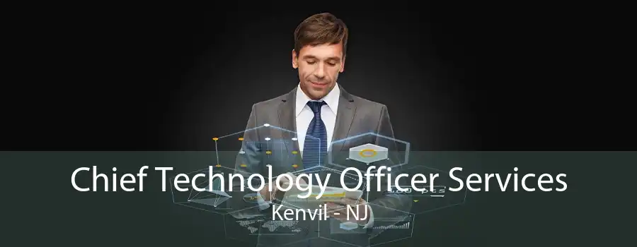 Chief Technology Officer Services Kenvil - NJ