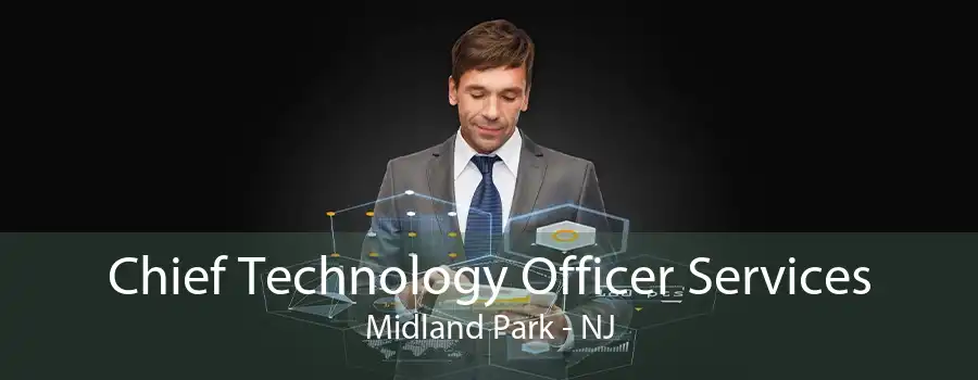 Chief Technology Officer Services Midland Park - NJ