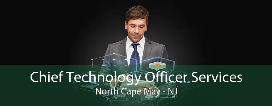 Chief Technology Officer Services North Cape May - NJ