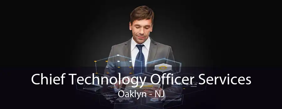 Chief Technology Officer Services Oaklyn - NJ