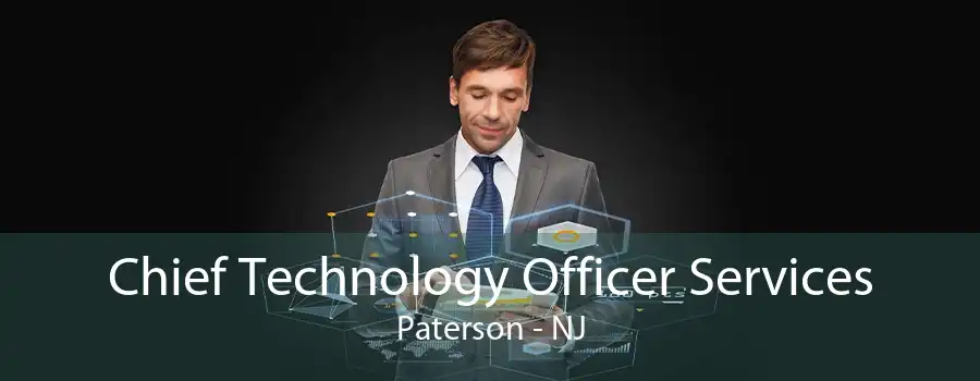 Chief Technology Officer Services Paterson - NJ