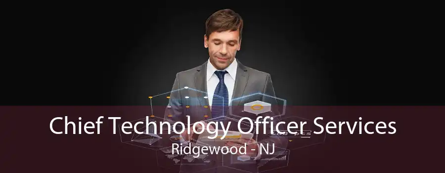 Chief Technology Officer Services Ridgewood - NJ