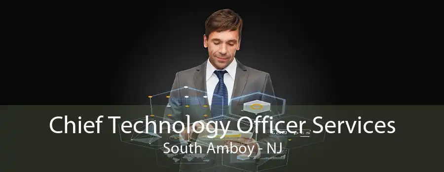 Chief Technology Officer Services South Amboy - NJ