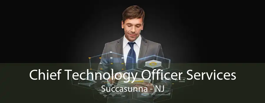 Chief Technology Officer Services Succasunna - NJ