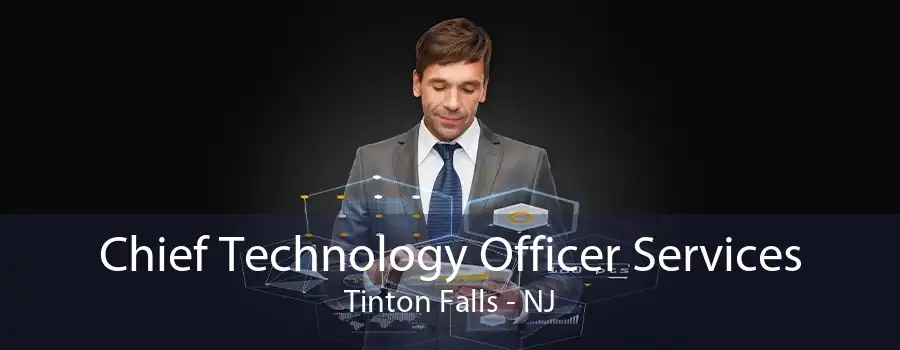 Chief Technology Officer Services Tinton Falls - NJ