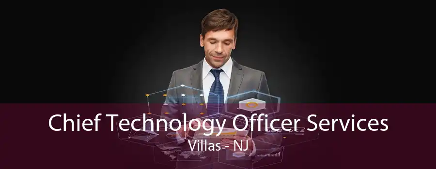 Chief Technology Officer Services Villas - NJ