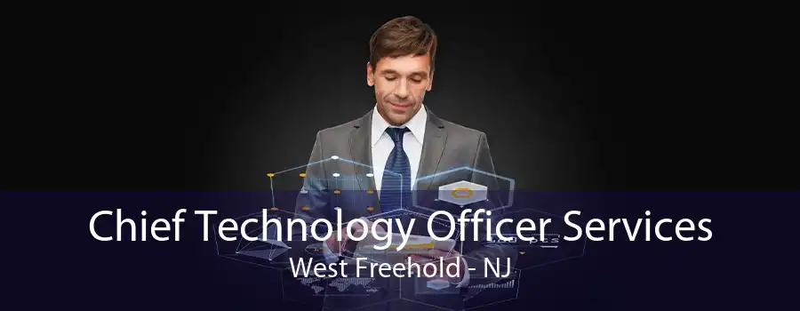 Chief Technology Officer Services West Freehold - NJ