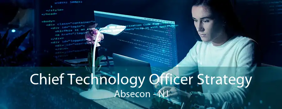 Chief Technology Officer Strategy Absecon - NJ