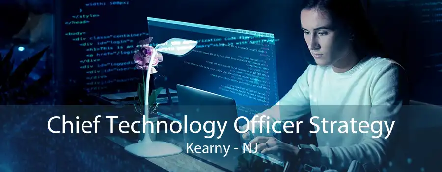 Chief Technology Officer Strategy Kearny - NJ