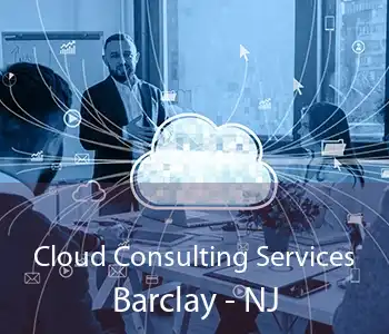 Cloud Consulting Services Barclay - NJ