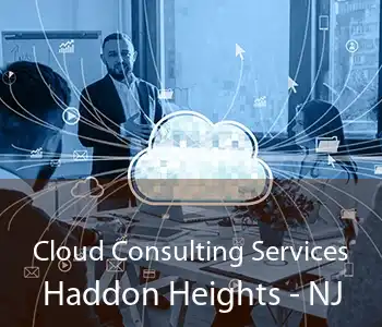 Cloud Consulting Services Haddon Heights - NJ