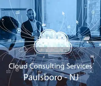 Cloud Consulting Services Paulsboro - NJ