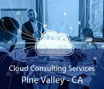 Cloud Consulting Services Pine Valley - CA