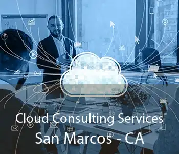Cloud Consulting Services San Marcos - CA