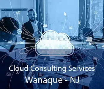 Cloud Consulting Services Wanaque - NJ
