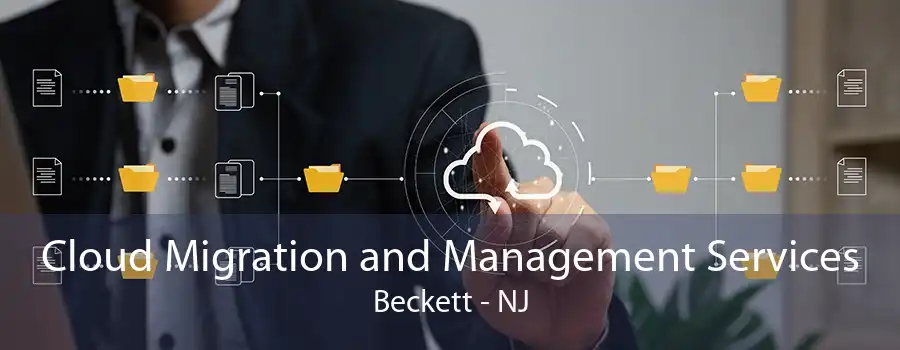 Cloud Migration and Management Services Beckett - NJ