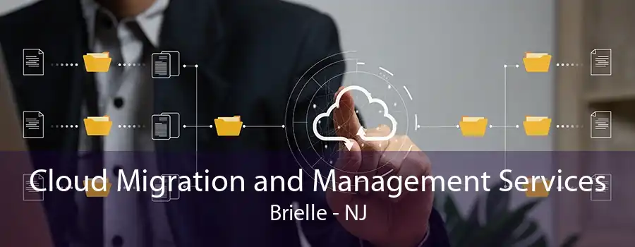 Cloud Migration and Management Services Brielle - NJ