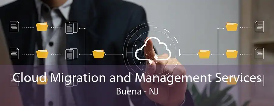 Cloud Migration and Management Services Buena - NJ