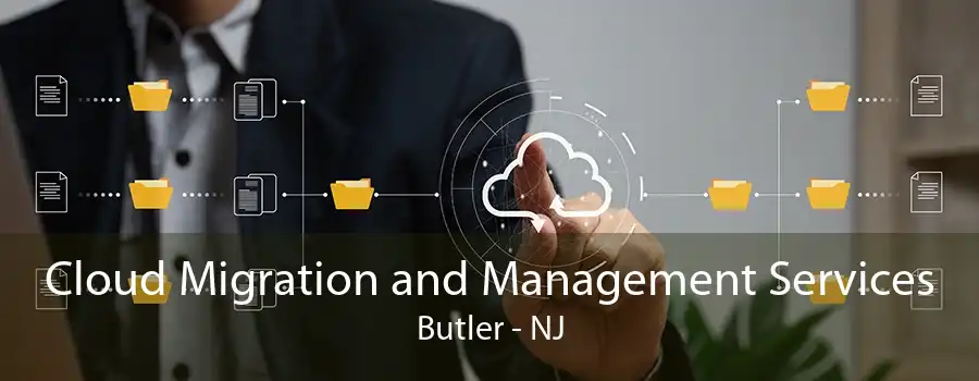 Cloud Migration and Management Services Butler - NJ