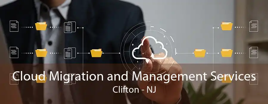 Cloud Migration and Management Services Clifton - NJ