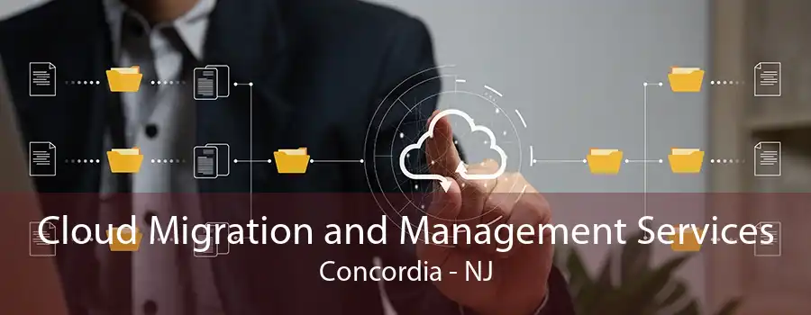 Cloud Migration and Management Services Concordia - NJ