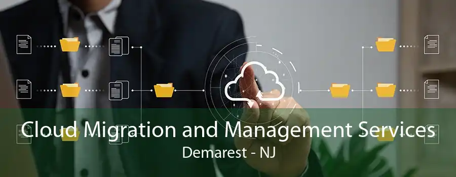 Cloud Migration and Management Services Demarest - NJ