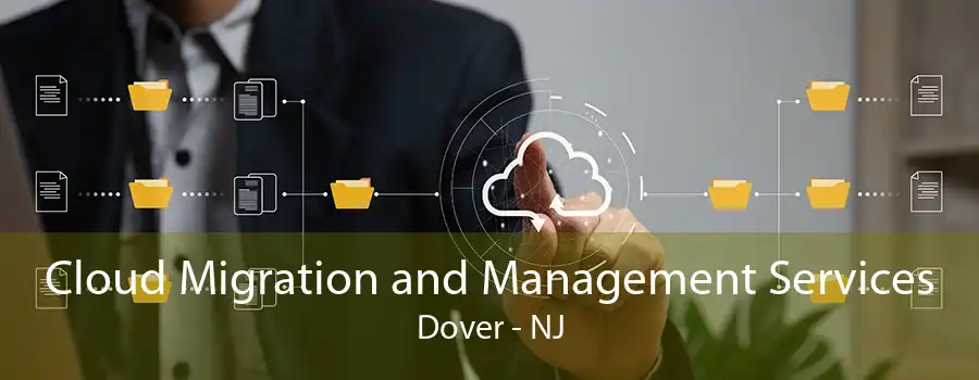 Cloud Migration and Management Services Dover - NJ