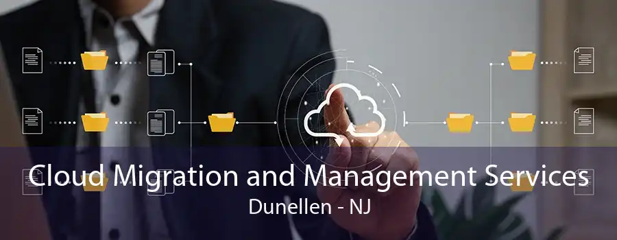 Cloud Migration and Management Services Dunellen - NJ