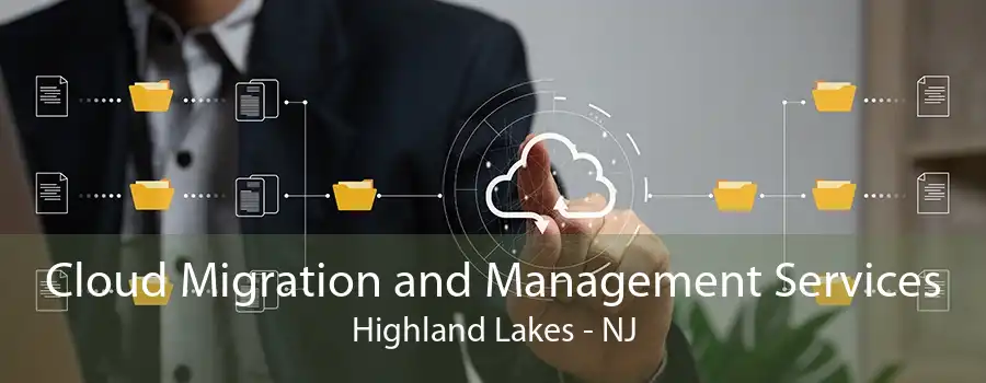 Cloud Migration and Management Services Highland Lakes - NJ