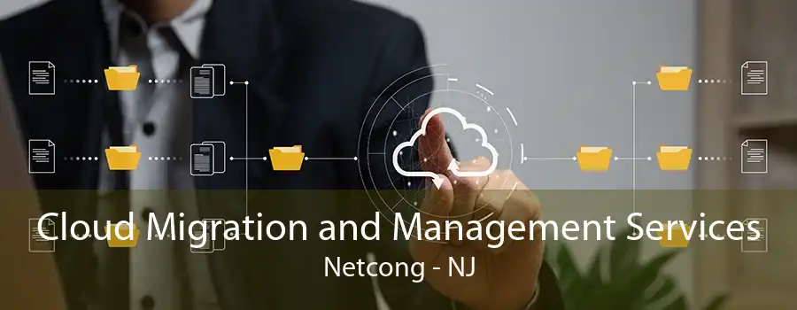 Cloud Migration and Management Services Netcong - NJ