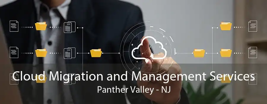 Cloud Migration and Management Services Panther Valley - NJ