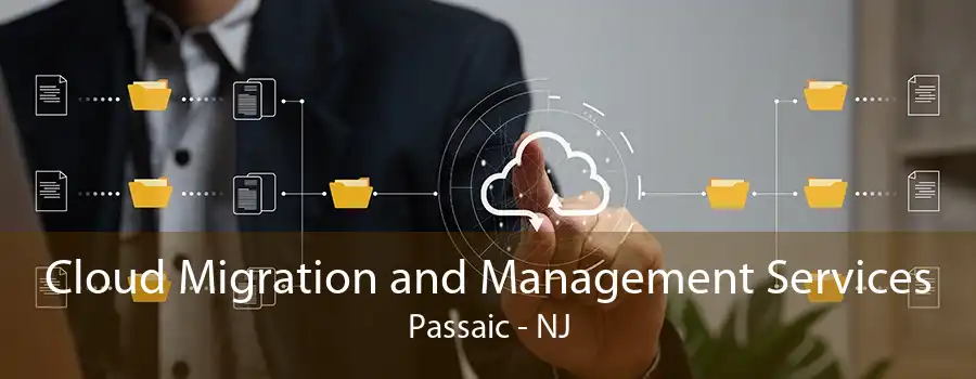 Cloud Migration and Management Services Passaic - NJ