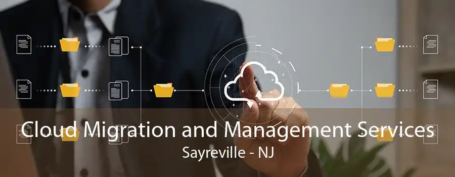 Cloud Migration and Management Services Sayreville - NJ