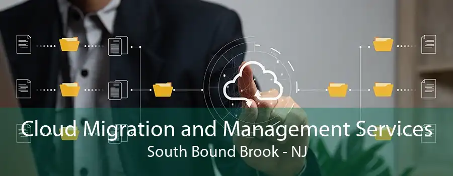 Cloud Migration and Management Services South Bound Brook - NJ