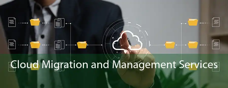 Cloud Migration and Management Services 