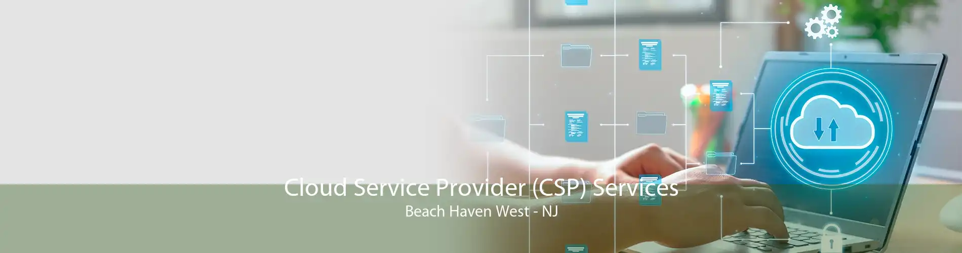 Cloud Service Provider (CSP) Services Beach Haven West - NJ