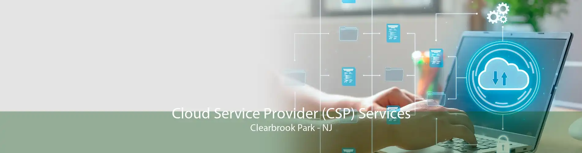 Cloud Service Provider (CSP) Services Clearbrook Park - NJ