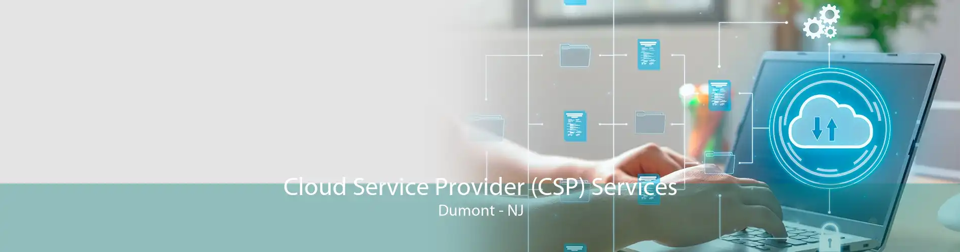 Cloud Service Provider (CSP) Services Dumont - NJ