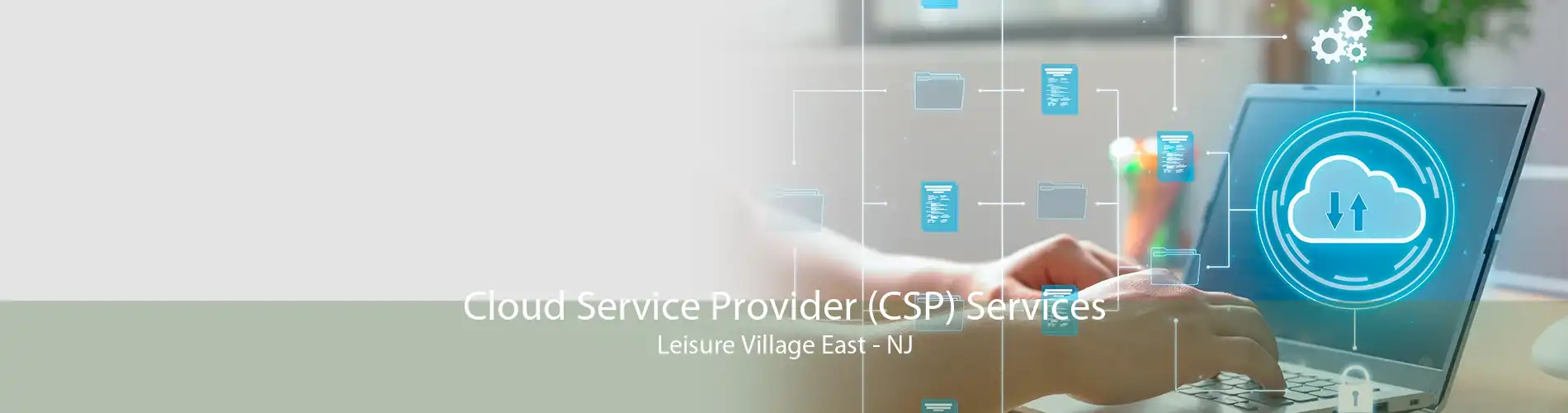 Cloud Service Provider (CSP) Services Leisure Village East - NJ