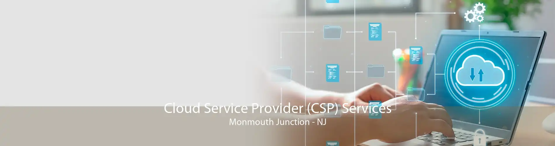 Cloud Service Provider (CSP) Services Monmouth Junction - NJ