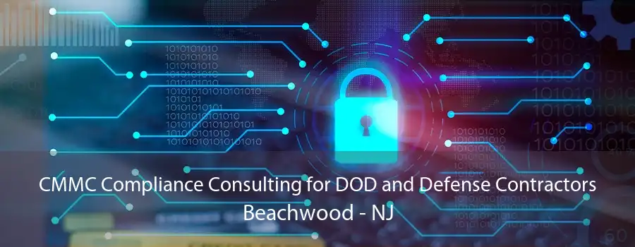 CMMC Compliance Consulting for DOD and Defense Contractors Beachwood - NJ