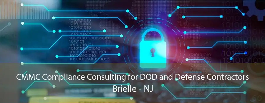 CMMC Compliance Consulting for DOD and Defense Contractors Brielle - NJ