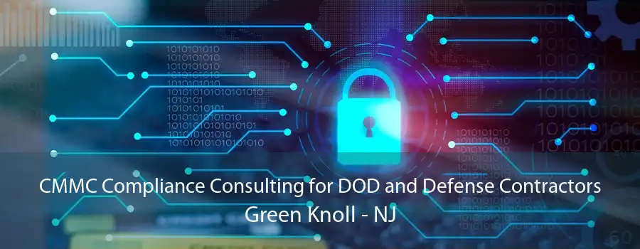 CMMC Compliance Consulting for DOD and Defense Contractors Green Knoll - NJ