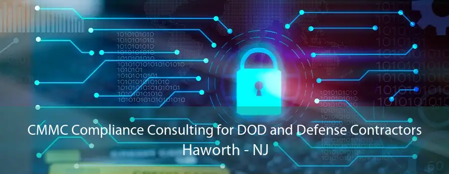 CMMC Compliance Consulting for DOD and Defense Contractors Haworth - NJ