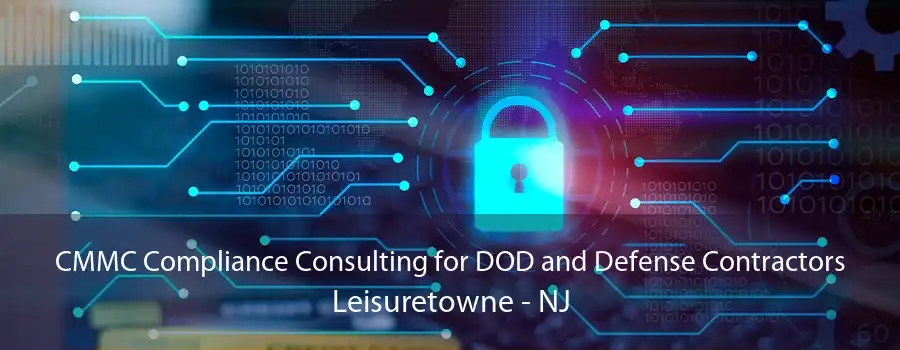 CMMC Compliance Consulting for DOD and Defense Contractors Leisuretowne - NJ