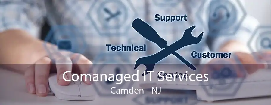 Comanaged IT Services Camden - NJ