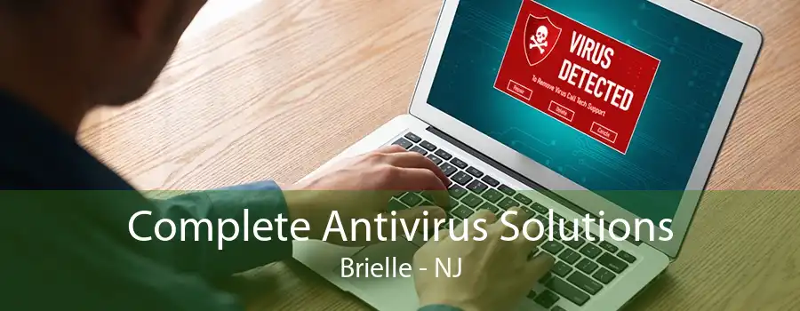 Complete Antivirus Solutions Brielle - NJ