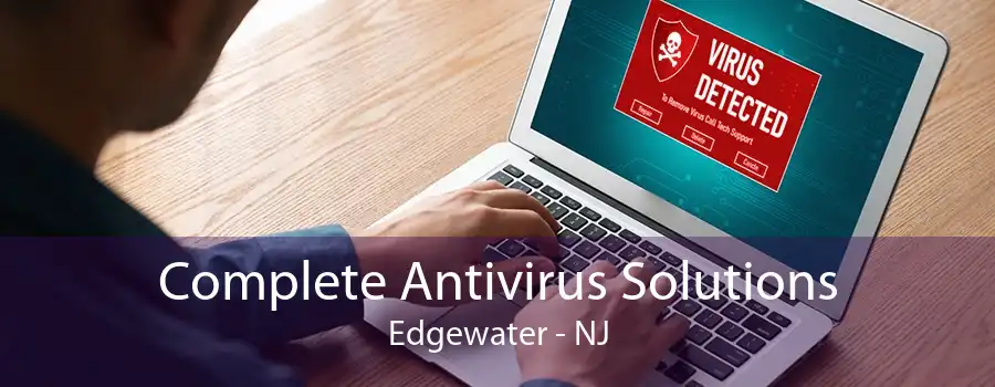 Complete Antivirus Solutions Edgewater - NJ