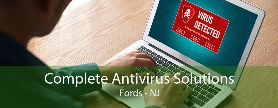 Complete Antivirus Solutions Fords - NJ