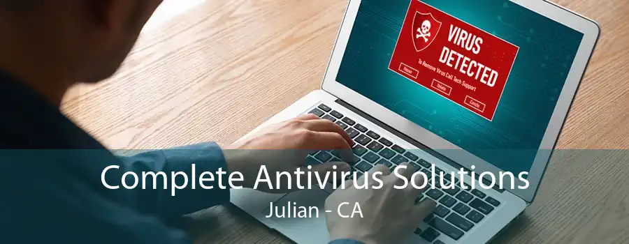 Complete Antivirus Solutions Julian - CA